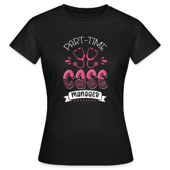 Teilzeit Case Manager - Frauen T-Shirt - Schwarz - Vorne - AI Model Female 172 dark (172cm)