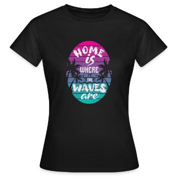 HOME IS WHERE THE WAVES ARE 2 - Women's T-Shirt - black - Front - AI Model Female 172 dark (172cm)