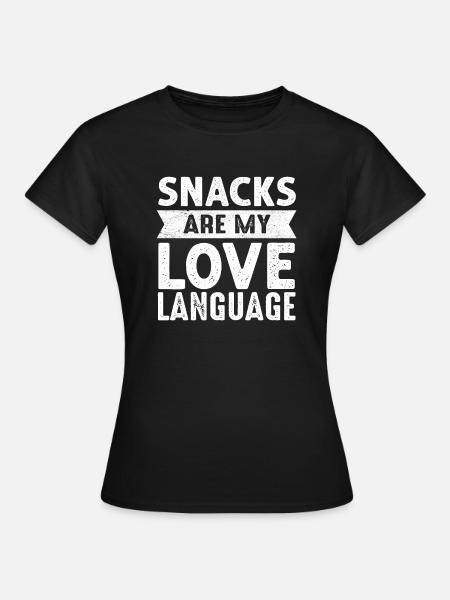 Snacks sind meine Liebessprache - Frauen T-Shirt - Schwarz
