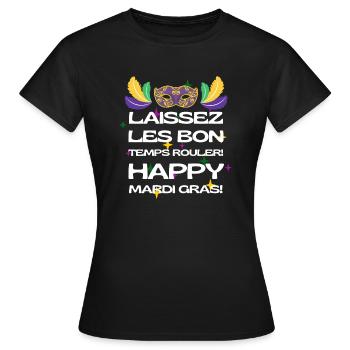 Laissez Les Bon Temps Rouler Joyeux Carnaval - T-shirt Femme - noir - Devant - AI Model Female 172 dark (172cm)