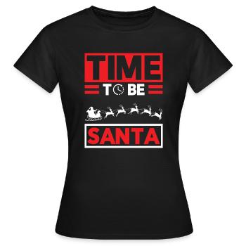 Zeit, Ein Santa Tree Gift Humor Zitat Witz Zu Sein - Frauen T-Shirt - Schwarz - Vorne - AI Model Female 172 dark (172cm)
