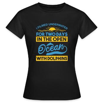 FOR TWODAYS IN THE OPEN OCEAN WITH DOLPHINS - Women's T-Shirt - black - Front - AI Model Female 172 dark (172cm)