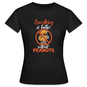 Alles Ist Besser Ohne Erdnüsse Erdnuss-allergiker - Frauen T-Shirt - Schwarz - Vorne - AI Model Female 172 dark (172cm)