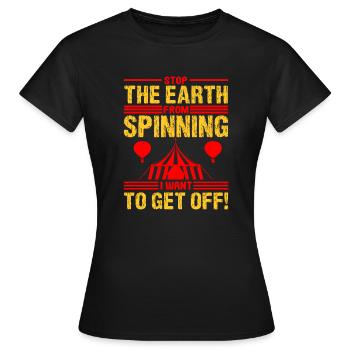 HALTE DIE ERDE DAVON AB, DASS ICH AUSSTEIGEN MÖCHTE - Frauen T-Shirt - Schwarz - Vorne - AI Model Female 172 dark (172cm)