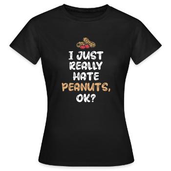 Ich Hasse Erdnüsse Erdnuss-allergiker - Frauen T-Shirt - Schwarz - Vorne - AI Model Female 172 dark (172cm)