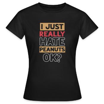 Ich Hasse Erdnüsse Erdnuss-allergiker - Frauen T-Shirt - Schwarz - Vorne - AI Model Female 172 dark (172cm)