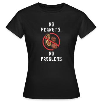 Keine Erdnüsse Keine Probleme Erdnuss-allergiker - Frauen T-Shirt - Schwarz - Vorne - AI Model Female 172 dark (172cm)