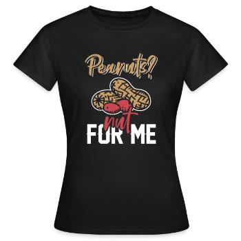 Erdnüsse? Nicht Für Mich Erdnuss-allergiker - Frauen T-Shirt - Schwarz - Vorne - AI Model Female 172 dark (172cm)