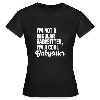 Je ne suis pas une baby-sitter ordinaire, je suis une baby-sitter cool - T-shirt Femme - noir - Devant - AI Model Female 172 dark (172cm)