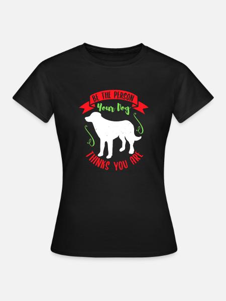 SÉ LA PERSONA QUE TU PERRO CREE QUE ERES - Dame-T-shirt - sort