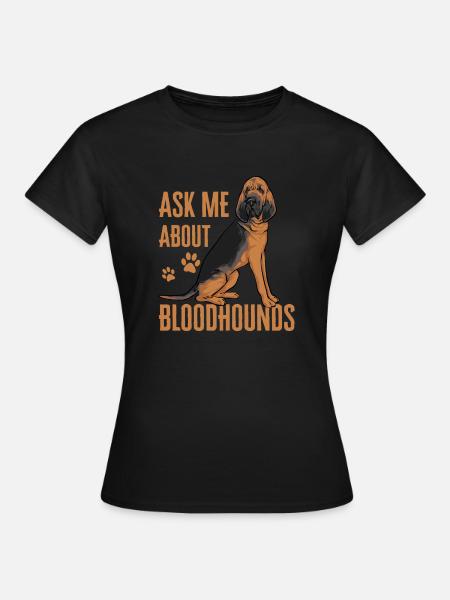 Bloodhound Hund Bluthund - Frauen T-Shirt - Schwarz
