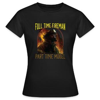 Pompier à temps plein Temps partiel Modèle drôle - T-shirt Femme - noir - Devant - AI Model Female 172 dark (172cm)