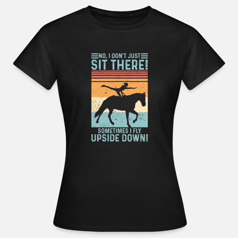 A volte volo a testa in giù! Volteggio cavalli Re - Maglietta da donna - nero