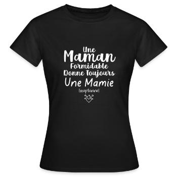 Une Maman Formidable Donne Toujours Une Mamie - T-shirt Femme - noir - Devant - AI Model Female 172 dark (172cm)