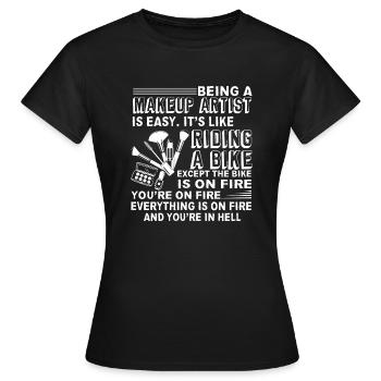Makeup Artist Being Makeup Artist Is Easy - Women's T-Shirt - black - Front - AI Model Female 172 dark (172cm)