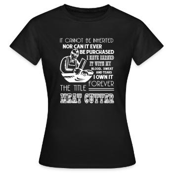 Meat Cutter Forever Title Meat Cutter - Women's T-Shirt - black - Front - AI Model Female 172 dark (172cm)
