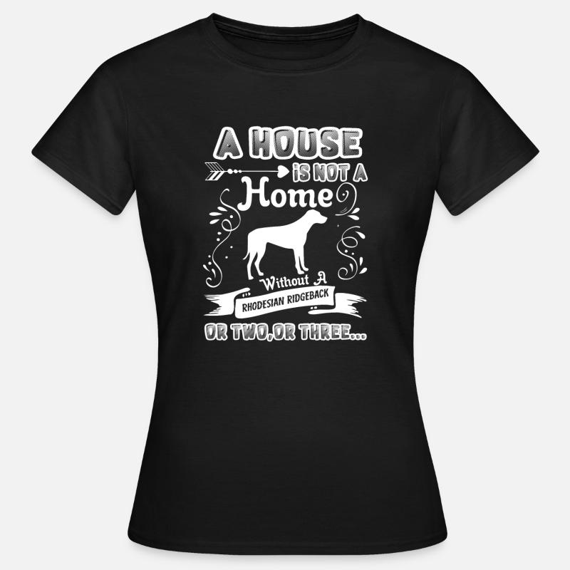 Home Without Rhodesian Ridgeback Dog - Women's T-Shirt - black