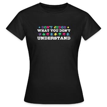 Sensibilisation à l’autisme – Ne jugez pas ce que - T-shirt Femme - noir - Devant - AI Model Female 172 dark (172cm)