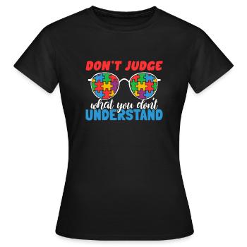 Sensibilisation à l’autisme – Ne jugez pas ce que - T-shirt Femme - noir - Devant - AI Model Female 172 dark (172cm)