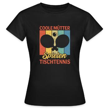 Coole Mütter spielen Tischtennis - Frauen T-Shirt - Schwarz - Vorne - AI Model Female 172 dark (172cm)