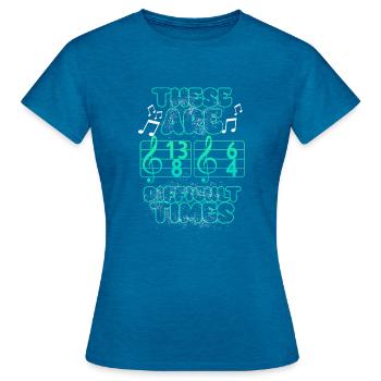 These Are Difficult Times Funny Music Pun - Women's T-Shirt - antique blue sapphire heather - Front - AI Model Female 172 dark (172cm)