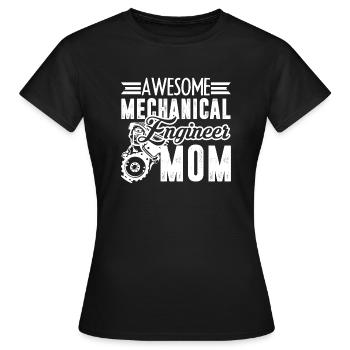 Mechanical Engineer Mechanical Engineer Mom - Women's T-Shirt - black - Front - AI Model Female 172 dark (172cm)