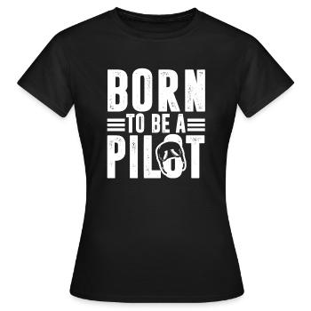 Pilot Born To Be A Pilot - Women's T-Shirt - black - Front - AI Model Female 172 dark (172cm)