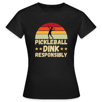pickleball Dink Responsibly Gift - Women's T-Shirt - black - Front - AI Model Female 172 dark (172cm)
