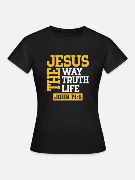 Jesus the way the truth the life John 14:16 - Women's T-Shirt - black