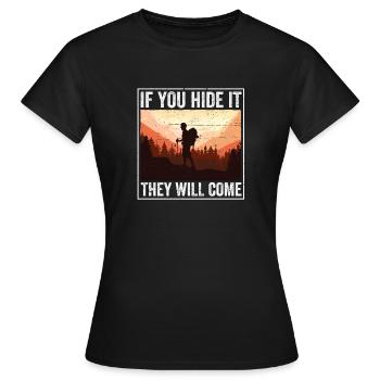 Wenn du es versteckst, werden sie kommen Geocacher - Frauen T-Shirt - Schwarz - Vorne - AI Model Female 172 dark (172cm)