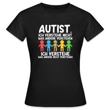 Autismus Autist Autisten - Frauen T-Shirt - Schwarz - Vorne - AI Model Female 172 dark (172cm)