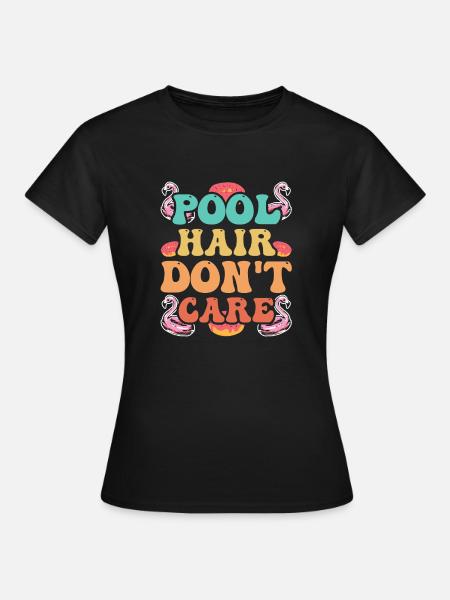 Pool hair don t care - Women's T-Shirt - black