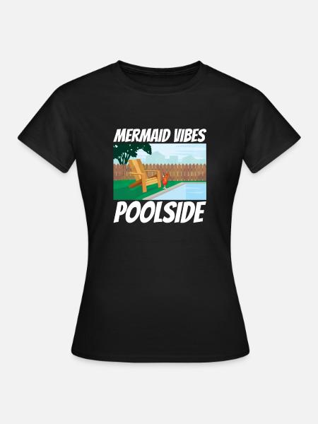 Mermaid vibes poolside - Women's T-Shirt - black