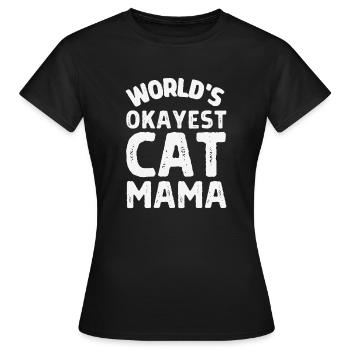 The most okay cat in the world mamma - Women's T-Shirt - black - Front - AI Model Female 172 dark (172cm)