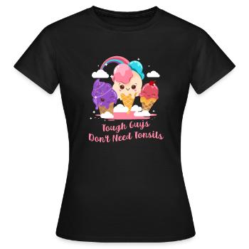 Drôle de chirurgie des amygdales Les durs à cuire n’ont pas besoin - T-shirt Femme - noir - Devant - AI Model Female 172 dark (172cm)
