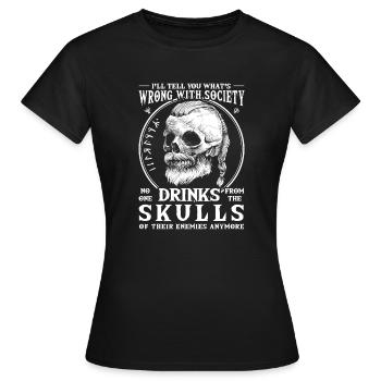 Falsche Gesellschaft, trinkt aus dem Schädel Eures - Frauen T-Shirt - Schwarz - Vorne - AI Model Female 172 dark (172cm)