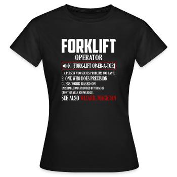 Forklift Operator Noun Driver Forklifter Operator - Frauen T-Shirt - Schwarz - Vorne - AI Model Female 172 dark (172cm)