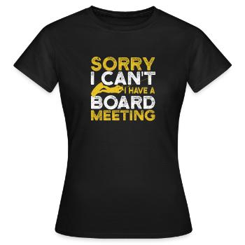 Désolé, je ne peux pas, j’ai un conseil d’administration - T-shirt Femme - noir - Devant - AI Model Female 172 dark (172cm)