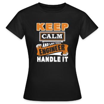 Engineer Let Engineer Handle It - Women's T-Shirt - black - Front - AI Model Female 172 dark (172cm)