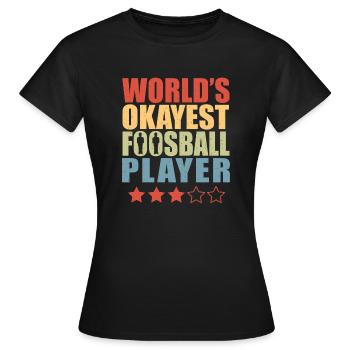 Retro Table Soccer Vintage World's Okayest Foosbal - Frauen T-Shirt - Schwarz - Vorne - AI Model Female 172 dark (172cm)