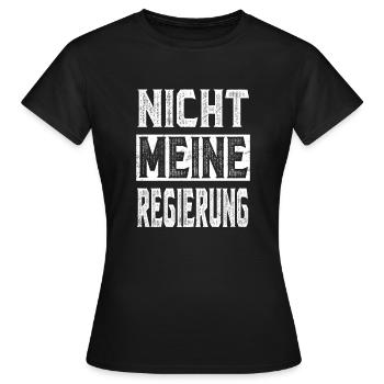 Nicht Meine Regierung - Protest Demo Shirt - Frauen T-Shirt - Schwarz - Vorne - AI Model Female 172 dark (172cm)