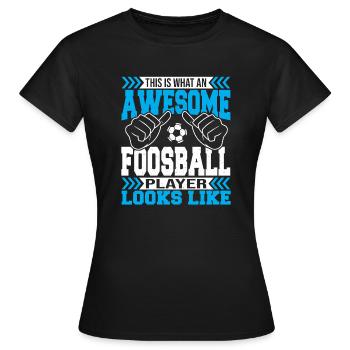 Table Soccer Player An Awesome Foosball Player Loo - Frauen T-Shirt - Schwarz - Vorne - AI Model Female 172 dark (172cm)