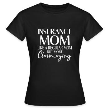 Insurance Agent Worlds Best Mom Insurance Broker - Women's T-Shirt - black - Front - AI Model Female 172 dark (172cm)