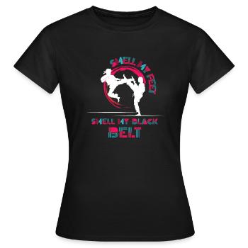 Smell My Feet Smell My Black Belt Karate - Women's T-Shirt - black - Front - AI Model Female 172 dark (172cm)