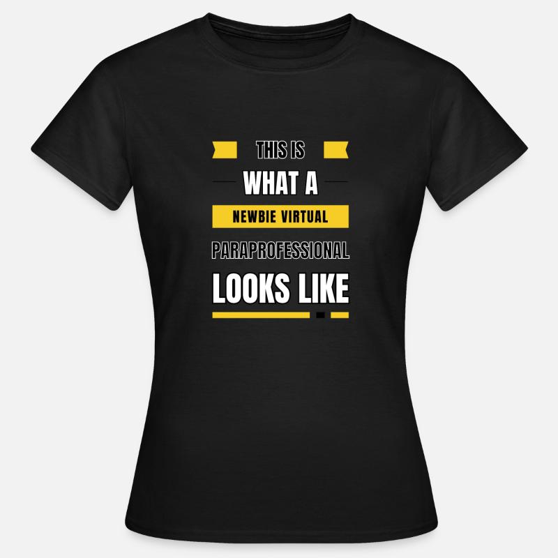 Newbie virtual paraprofessional - Women's T-Shirt - black
