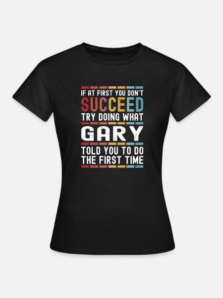 Gary Name Personalized Funny Birthday Christmas - Women's T-Shirt - black
