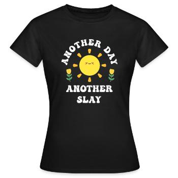 Another Day Another Slay Motivational - Women's T-Shirt - black - Front - AI Model Female 172 dark (172cm)