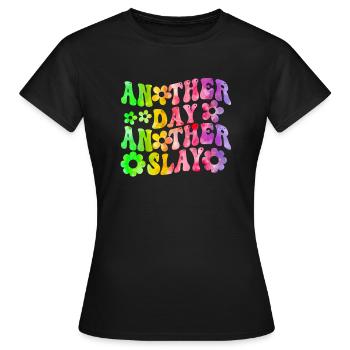 Another Day Another Slay Motivational - Women's T-Shirt - black - Front - AI Model Female 172 dark (172cm)
