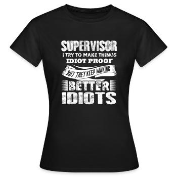Supervisor Supervisor Try To Make Things - Women's T-Shirt - black - Front - AI Model Female 172 dark (172cm)