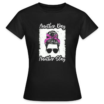 Another Day Another Slay Motivational - Women's T-Shirt - black - Front - AI Model Female 172 dark (172cm)